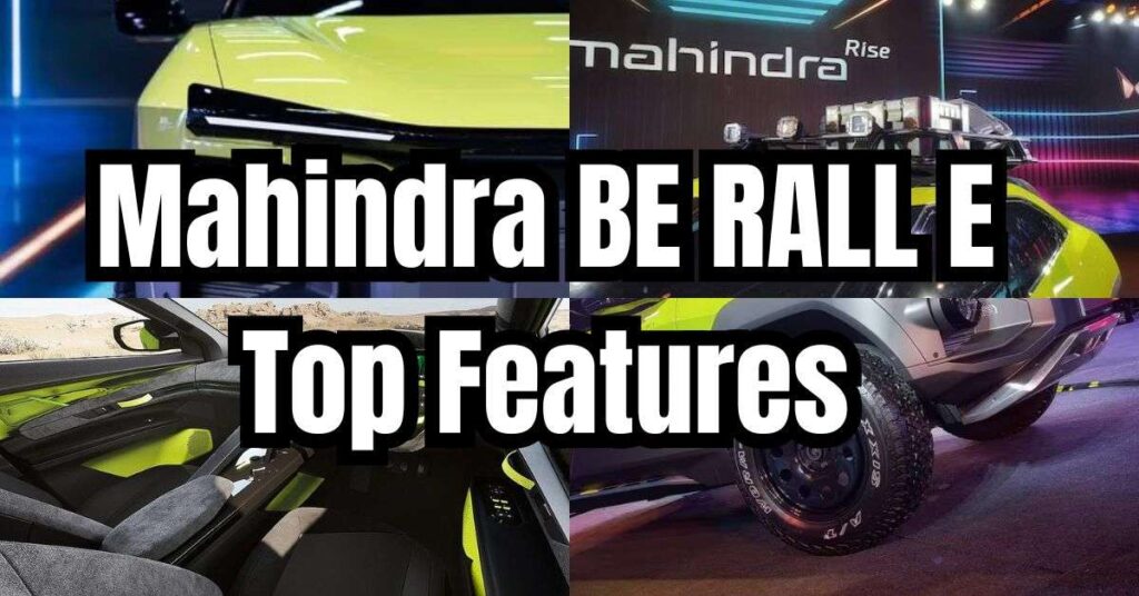 Mahindra BE RALL E Features 