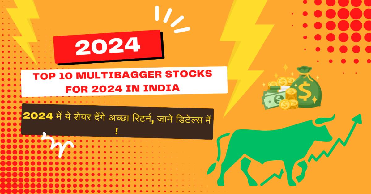 Top 10 Multibagger Stocks for 2024 in India