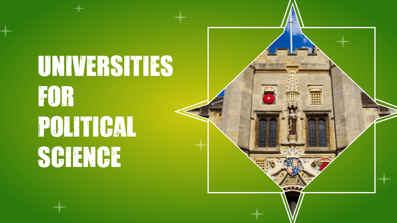 Top 7 Universities for Studying Political Science in the World