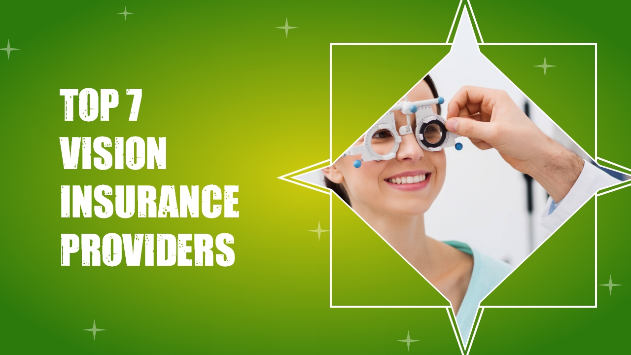 7 Best Vision Insurance Providers in the USA (2025)